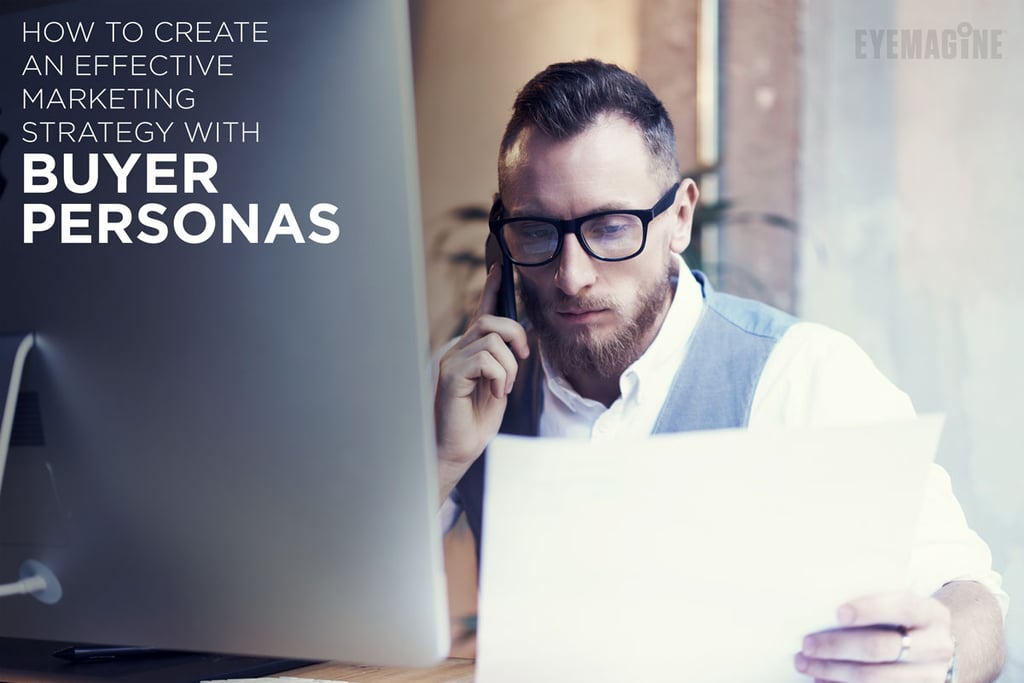 Effective Marketing Buyer Personas 