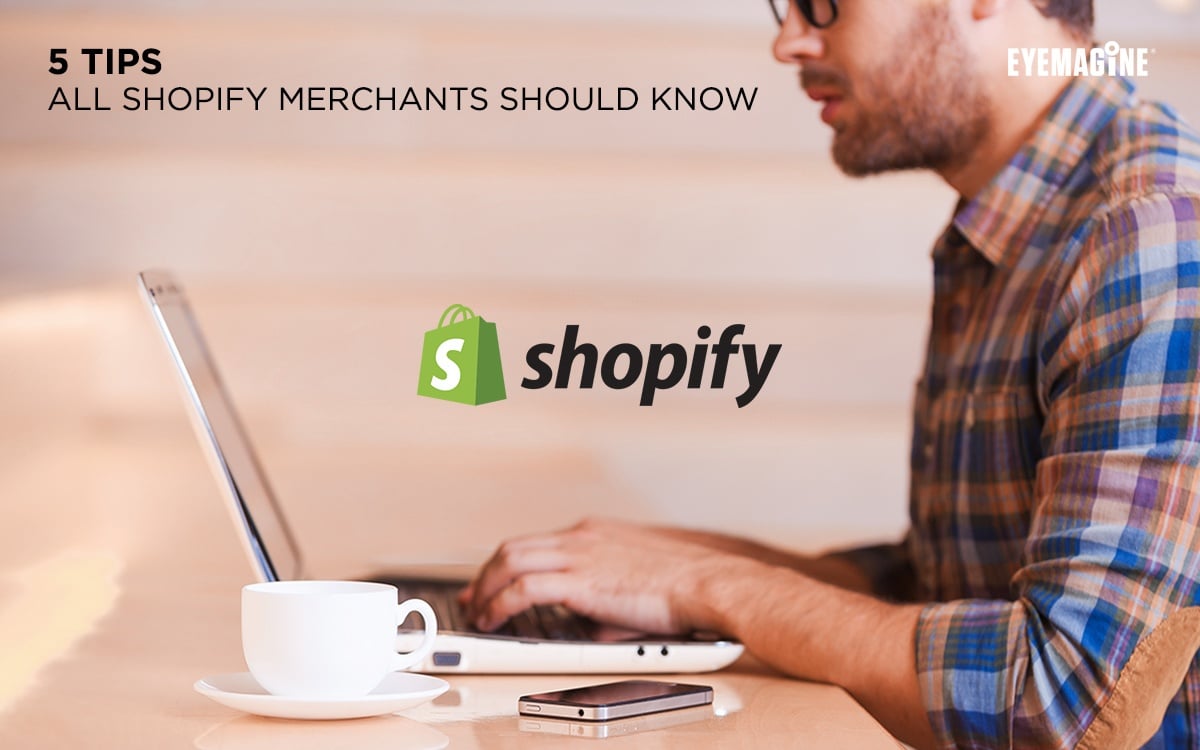 Tips all shopify merchants should know